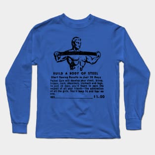 Build a Body of Steel Long Sleeve T-Shirt